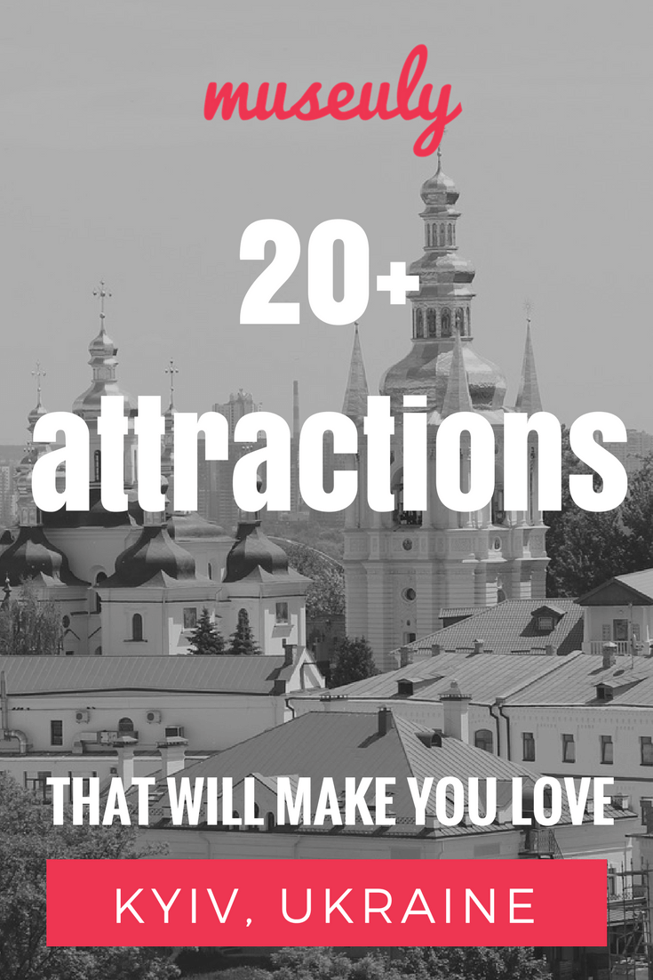 Top 20+ attractions and museums in Kyiv, Ukraine