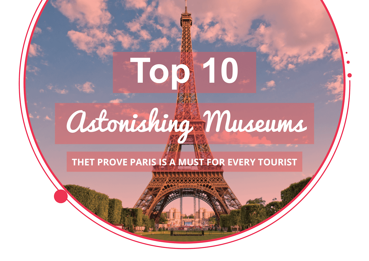 Infographic - Astonishing Paris Museums