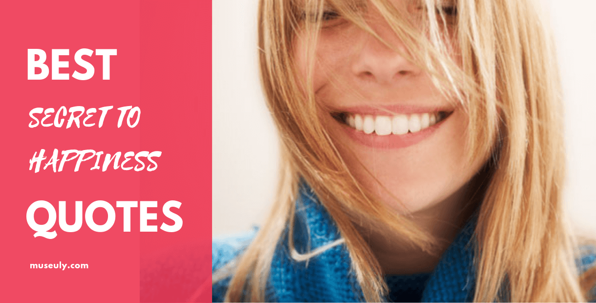 secret to happiness quotes