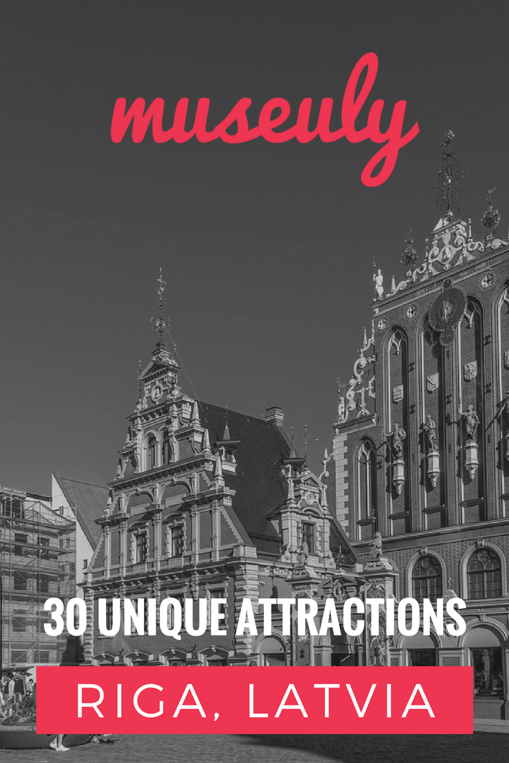 Unique attractions and museums in Riga, Latvia