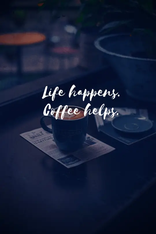 20 More Inspirational Coffee Quotes That Will Boost Your Day! - museuly