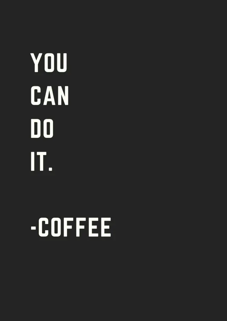 20 More Inspirational Coffee Quotes That Will Boost Your Day! - museuly